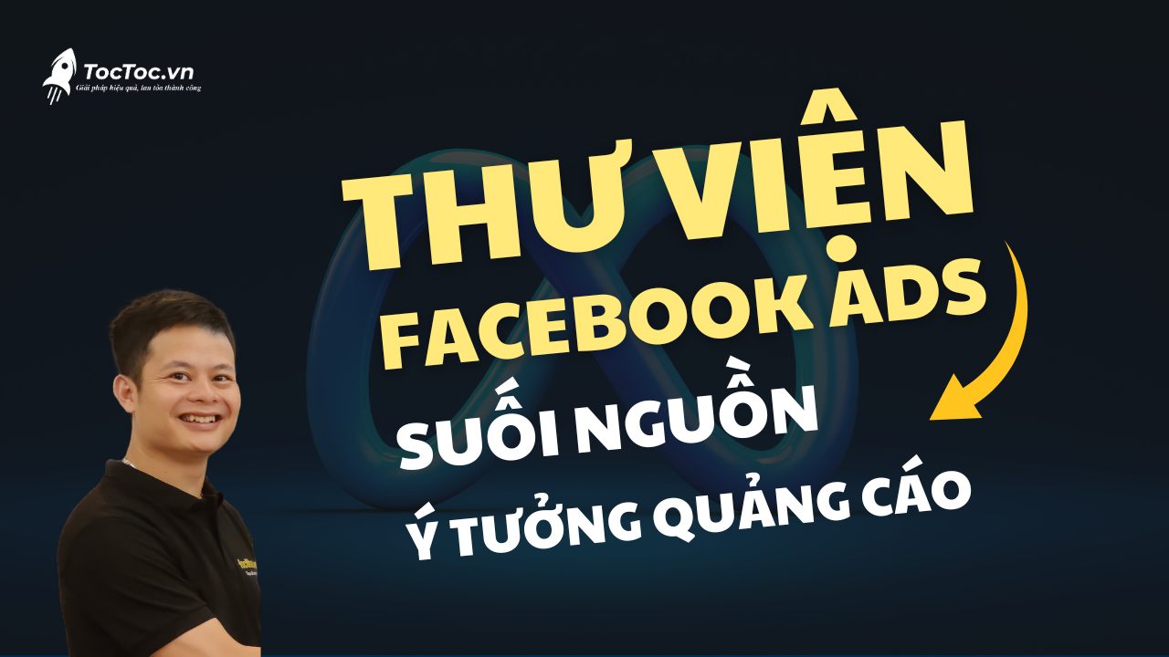 Thư Viện Quảng Cáo Facebook Ads