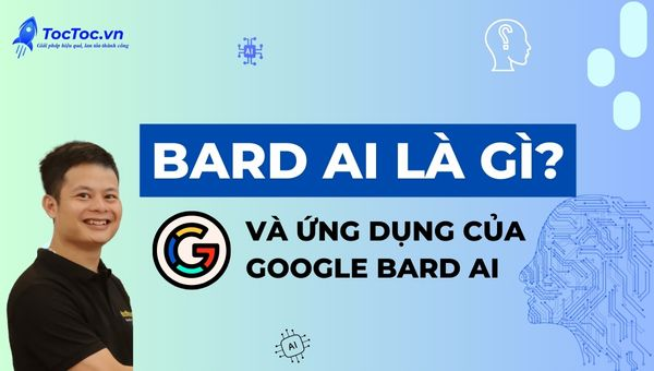Google Bard AI là gì