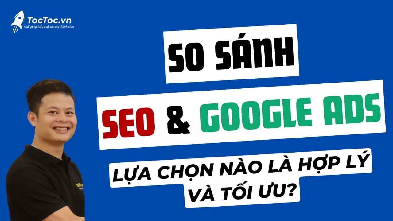 So sánh Seo và quảng cáo ads