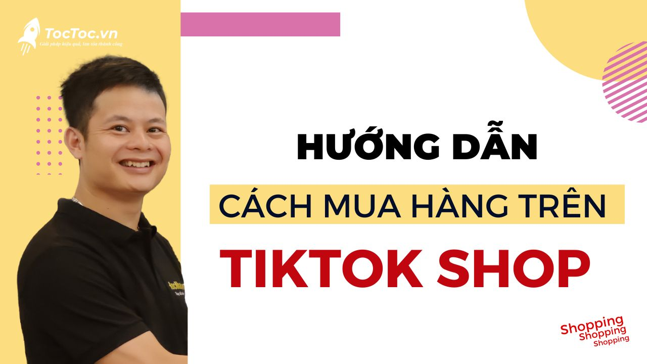 Cách mua hàng trên tiktok shop