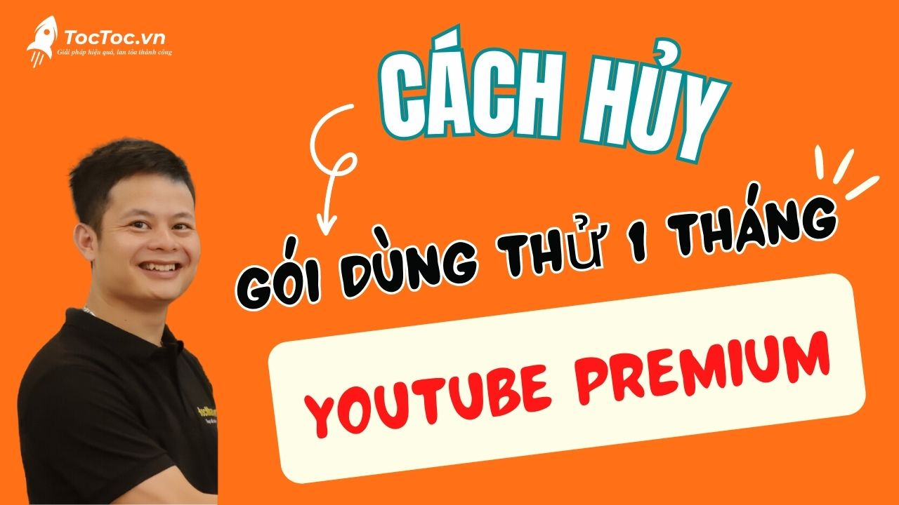 Cách hủy gói Youtube Premium dùng thử 1 tháng