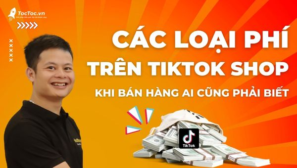 Các loại phí trên tiktok shop