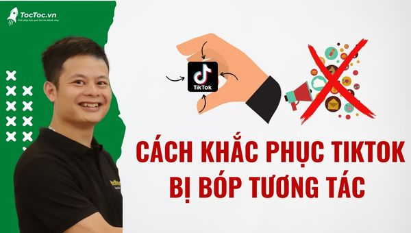 cách khắc phục tiktok bị bóp tương tác