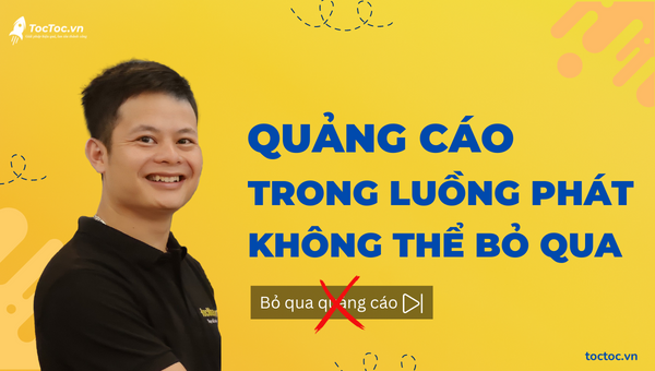 Quảng Cáo Trong Luồng Phát Không Thể Bỏ Qua Trên Youtube