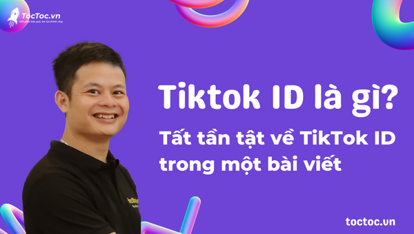 TikTok ID Là Gì