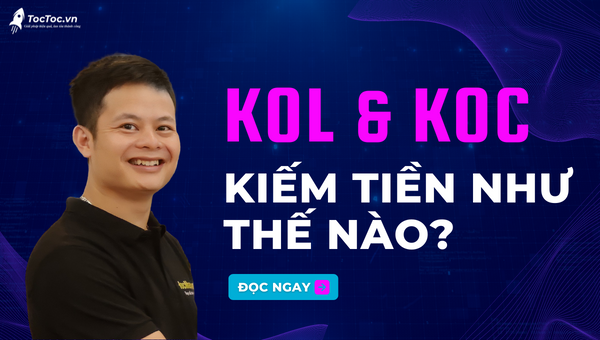 KOL và KOC Kiếm Tiền Như Thế Nào