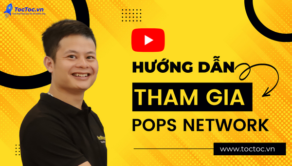 Hướng Dẫn Tham Gia Pops Network