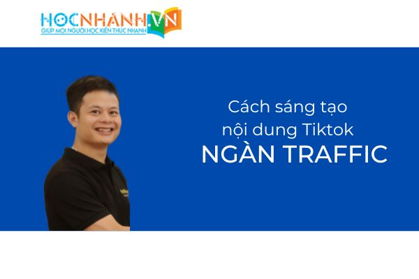 Cách xây dựng kênh tiktok ngàn traffic