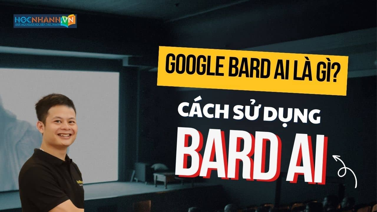 Google Bard AI là gì? Cách dùng Google Bard Tiếng Việt Cực Dễ