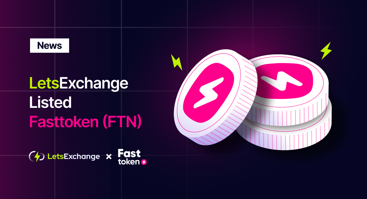 LetsExchange Listed Fasttoken (FTN).png