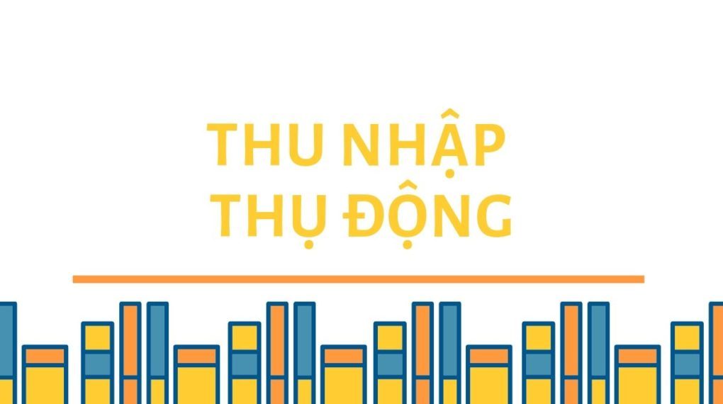 thu-nhap-thu-dong-thumb-1020x570.jpg